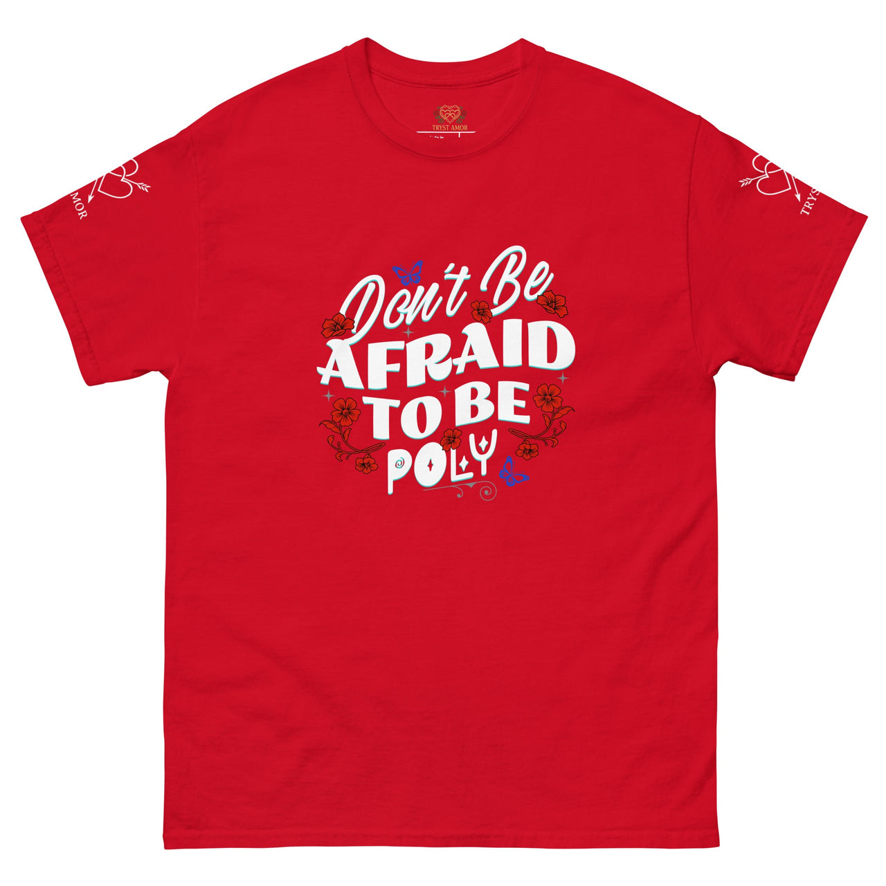 Don't Be Afraid Classic Tee - trystamor
