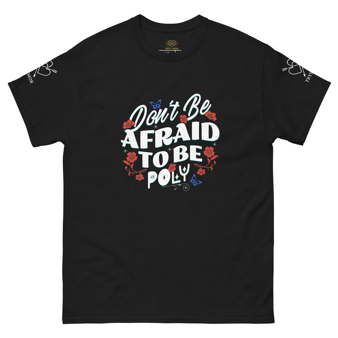 Don't Be Afraid Classic Tee - trystamor