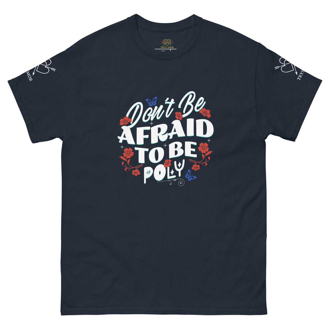 Don't Be Afraid Classic Tee - trystamor