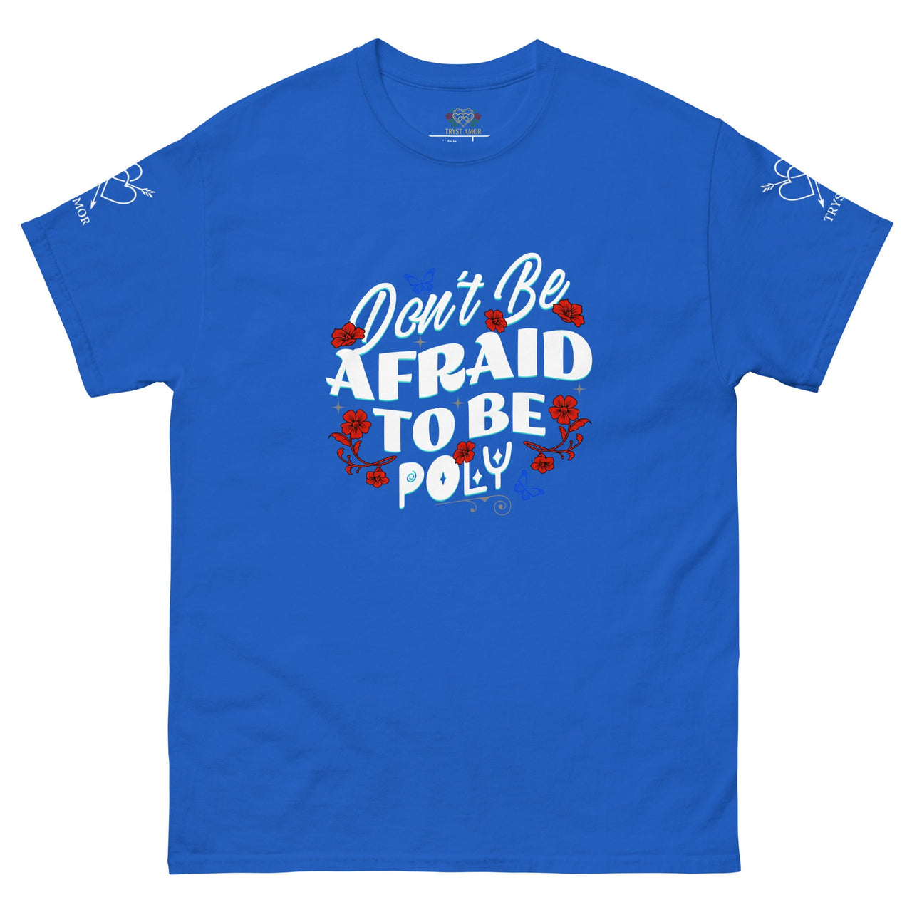Don't Be Afraid Classic Tee - trystamor