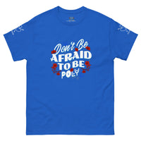 Don't Be Afraid Classic Tee - trystamor