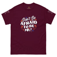 Don't Be Afraid Classic Tee - trystamor