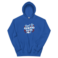 Don't Be Afraid Hoodie - trystamor